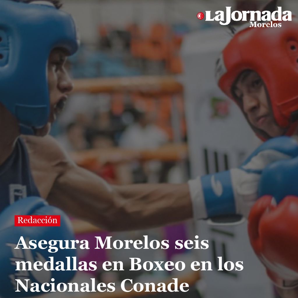 Asegura Morelos seis medallas en Boxeo en los Nacionales Conade