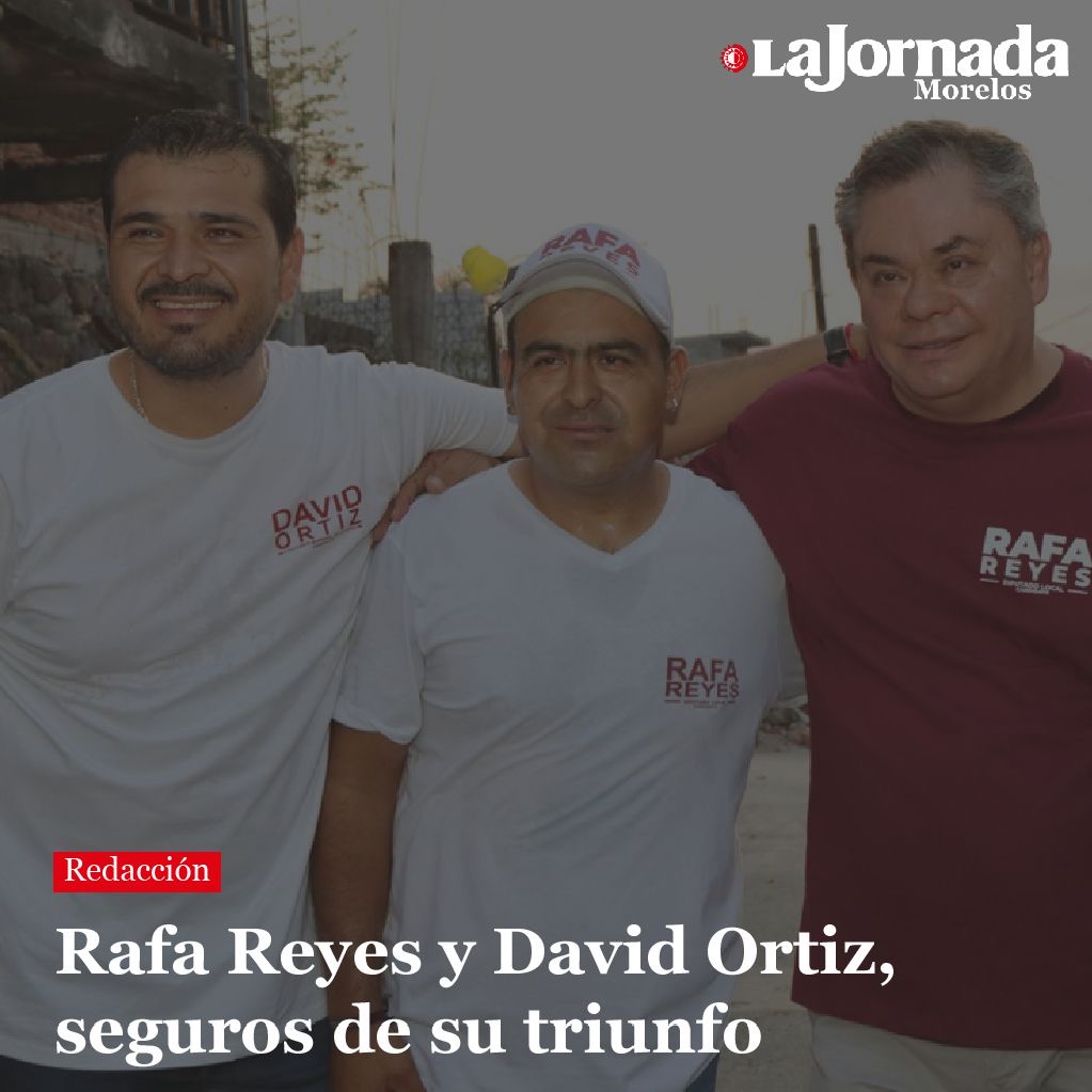 Rafa Reyes y David Ortiz, seguros de su triunfo