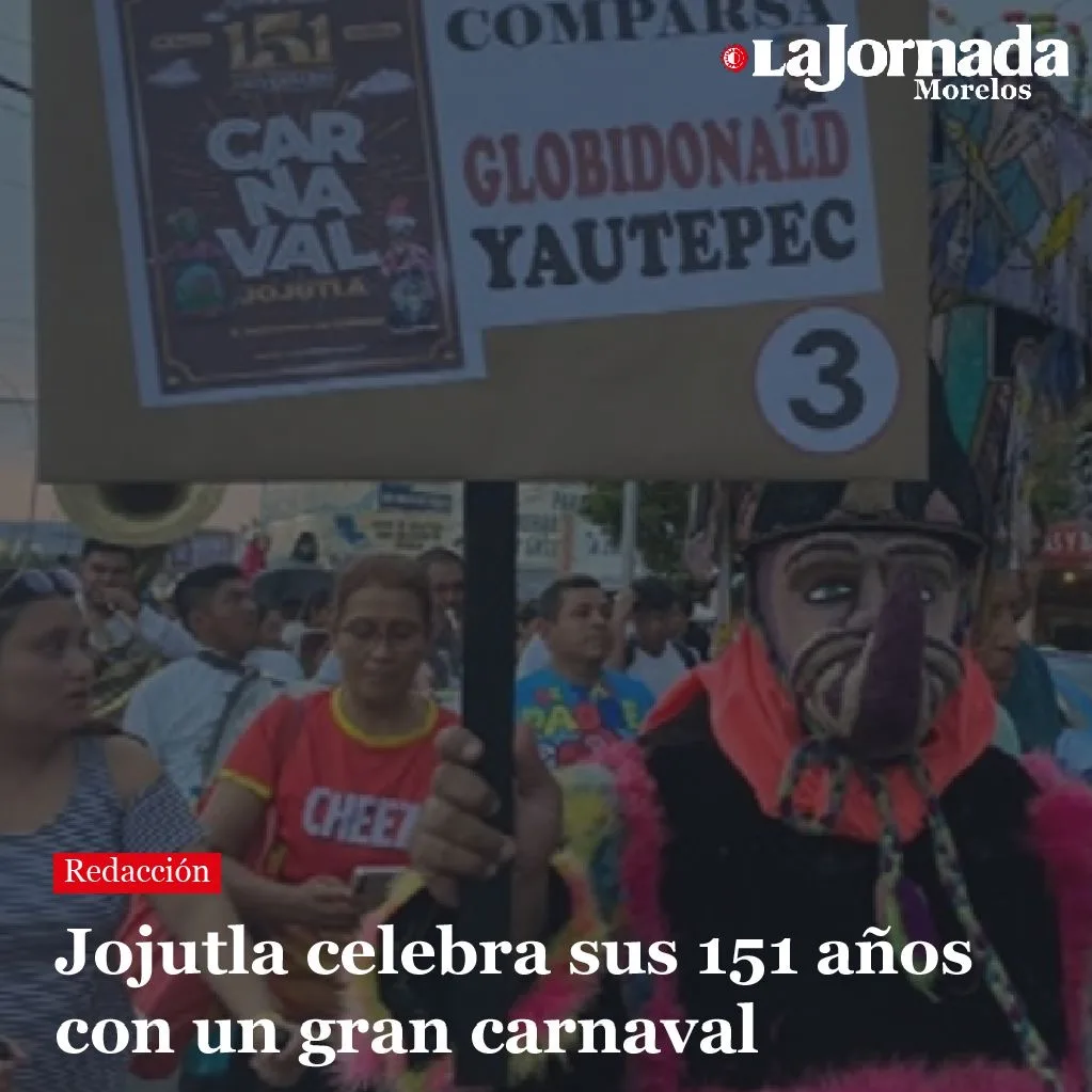 Jojutla celebra sus 151 años con un gran carnaval